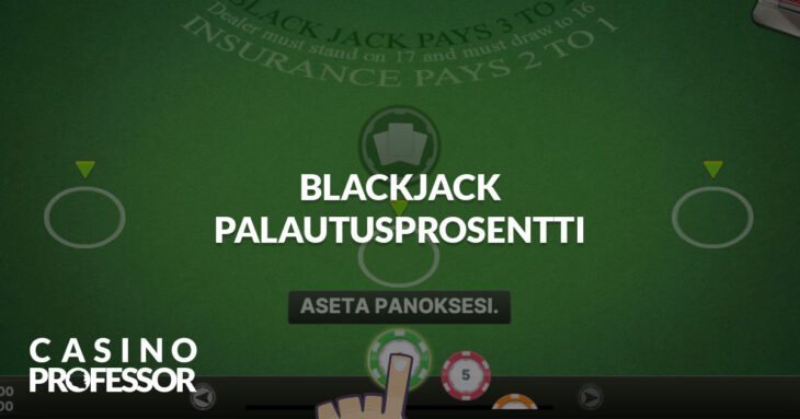 Blackjack palautusprosentti