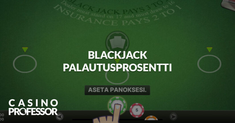 Blackjack palautusprosentti